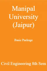 Manipal University (Jaipur) Basic Package Civil Engineering 8th Sem Manipal University (Jaipur) Basic Package Civil Engineering 8th Sem