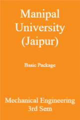 Manipal University (Jaipur) Basic Package Mechanical Engineering 3rd Sem Manipal University (Jaipur) Basic Package Mechanical Engineering 3rd Sem