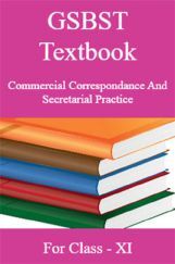 GSBST Textbook Commercial Correspondance And Secretarial Practice For Class - XI GSBST Textbook Commercial Correspondance And Secretarial Practice For Class - XI