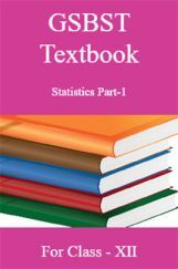 GSBST Textbook Statistics Part-1 For Class - XII GSBST Textbook Statistics Part-1 For Class - XII