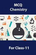 MCQ Chemistry For Class-11 MCQ Chemistry For Class-11