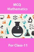 MCQ Mathematics For Class-11 MCQ Mathematics For Class-11