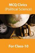 MCQ Civics (Political Science) For Class-10 MCQ Civics (Political Science) For Class-10