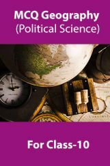 MCQ Geography (Political Science) For Class-10 MCQ Geography (Political Science) For Class-10
