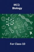 MCQ Biology For Class-10 MCQ Biology For Class-10