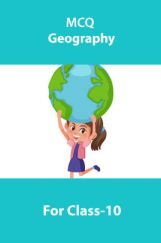 MCQ Geography For Class-10 MCQ Geography For Class-10