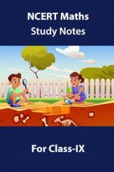 NCERT Maths Study Notes For Class-IX NCERT Maths Study Notes For Class-IX