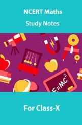 NCERT Maths Study Notes For Class-X NCERT Maths Study Notes For Class-X