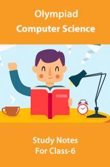 Olympiad Computer Science Study Notes For Class-6 Olympiad Computer Science Study Notes For Class-6