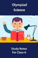 Olympiad Science Study Notes For Class-6 Olympiad Science Study Notes For Class-6