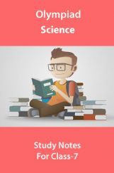 Olympiad Science Study Notes For Class-7 Olympiad Science Study Notes For Class-7