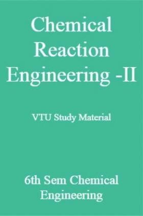 Chemical Reaction Engineering -II VTU Study Material 6th Sem Chemical Engineering