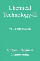 Chemical Technology-II VTU Study Material 4th Sem Chemical Engineering Chemical Technology-II VTU Study Material 4th Sem Chemical Engineering