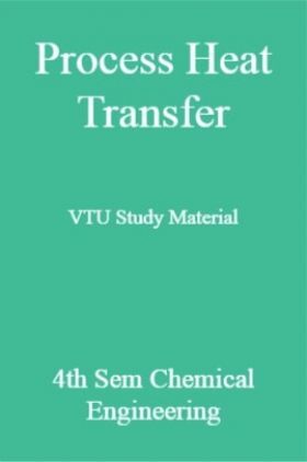 Process Heat Transfer VTU Study Material 4th Sem Chemical Engineering