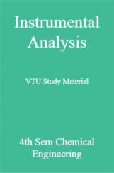 Instrumental Analysis VTU Study Material 4th Sem Chemical Engineering Instrumental Analysis VTU Study Material 4th Sem Chemical Engineering