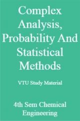 Complex Analysis  Probability And Statical Methods VTU Study Material 4th Sem Chemical Engineering Complex Analysis  Probability And Statical Methods VTU Study Material 4th Sem Chemical Engineering