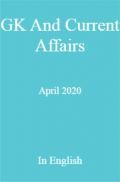 GK And Current Affairs April 2020 In English GK And Current Affairs April 2020 In English