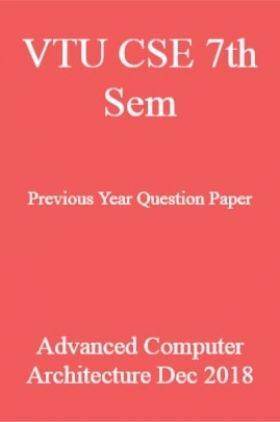 VTU CSE 7th Sem Previous Year Question Paper Advanced Computer Architecture Dec 2018
