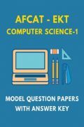 AFCAT-EKT Computer Science 1 Model Question Paper With Answer Key AFCAT-EKT Computer Science 1 Model Question Paper With Answer Key