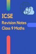 ICSE Revision Notes Class 9 Maths ICSE Revision Notes Class 9 Maths