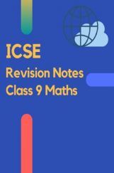 ICSE Revision Notes Class 9 Maths ICSE Revision Notes Class 9 Maths