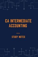 CA Intermediate Accounting Study Notes CA Intermediate Accounting Study Notes