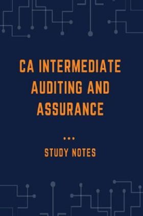 CA Intermediate Auditing and Assurance Study Notes