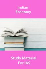 Indian Economy Study Material For IAS Indian Economy Study Material For IAS