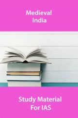 Medieval India Study Material For IAS Medieval India Study Material For IAS