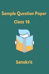 CBSE Sample Question Paper For Sanskrit Class 10 CBSE Sample Question Paper For Sanskrit Class 10