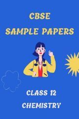 CBSE Sample Question Paper For Chemistry Class-12 CBSE Sample Question Paper For Chemistry Class-12