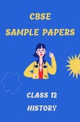 CBSE Sample Question Paper For History Class-12 CBSE Sample Question Paper For History Class-12