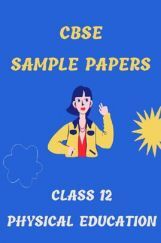 CBSE Sample Question Paper For Physical Education Class-12 CBSE Sample Question Paper For Physical Education Class-12