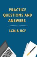 Practice Questions And Answers For LCM & HCF Practice Questions And Answers For LCM & HCF