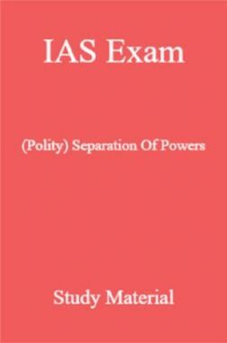 IAS Exam (Polity) Sepration Of Powers Study Material