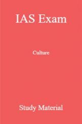 IAS Exam Culture Study Material IAS Exam Culture Study Material