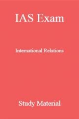 IAS Exam International Relations Study Material IAS Exam International Relations Study Material