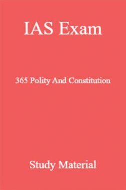 IAS Exam 365 Polity And Constitution Study Material