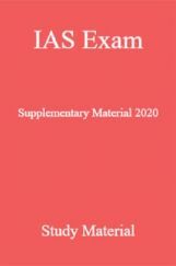 IAS Exam Supplementary Material 2020 Study Material IAS Exam Supplementary Material 2020 Study Material