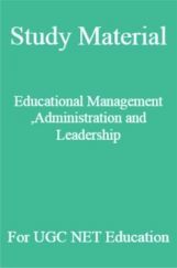 Study Material Educational Management ,Administration and Leadership  For UGC NET  Education Study Material Educational Management ,Administration and Leadership  For UGC NET  Education