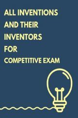 All Inventions And Their Inventors Names For Competitive Exam All Inventions And Their Inventors Names For Competitive Exam