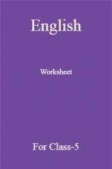 English Worksheet For Class-5 English Worksheet For Class-5