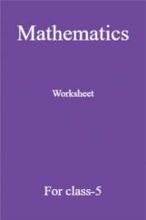 Mathematics Worksheet For Class-5 Mathematics Worksheet For Class-5