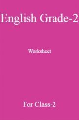 English Grade-2 Worksheet For Class-2 English Grade-2 Worksheet For Class-2