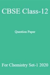 CBSE Class-12 Question Paper For Chemistry Set-1 2020 CBSE Class-12 Question Paper For Chemistry Set-1 2020