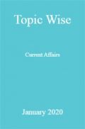 Topic Wise Current Affairs January 2020
