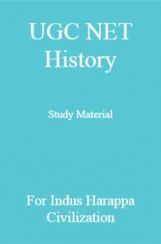 UGC NET History Study Material For Indus Harappa Civilization UGC NET History Study Material For Indus Harappa Civilization