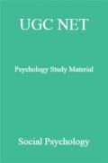 UGC NET Psychology Study Material Social Psychology UGC NET Psychology Study Material Social Psychology