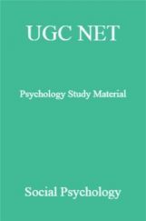 UGC NET Psychology Study Material Social Psychology UGC NET Psychology Study Material Social Psychology
