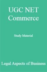 UGC NET Commerce Study Material Legal Aspects of Business UGC NET Commerce Study Material Legal Aspects of Business